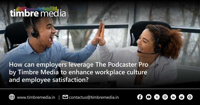 Using The Podcaster Pro to boost workplace culture